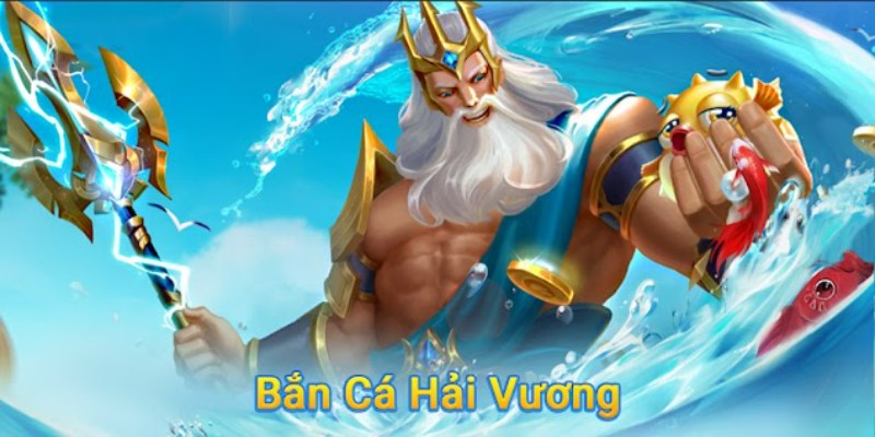 Giới thiệu game bắn cá hải vương